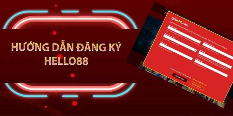 Chi tiết 4 bước đăng ký Hello88 cho người mới